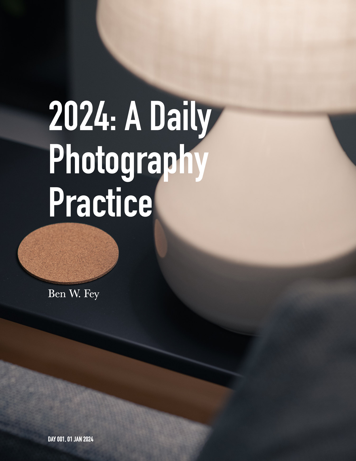 cover images of Ben W. Fey's photobook: 2024: A Daily Photography Practice